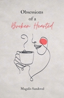 Obsessions of a Broken Hearted B0GW1K8ZWR Book Cover
