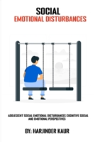 Adolescent Social Emotional Disturbances Cognitive Social and Emotional Perspectives 1831815907 Book Cover