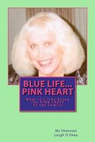 Blue Life...Pink Heart 1449533426 Book Cover