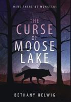 The Curse of Moose Lake 1946639206 Book Cover