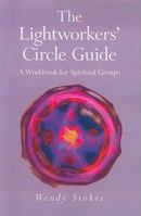 The Lightworkers' Circle Guide 1846943876 Book Cover
