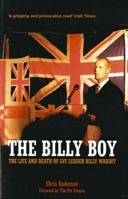 The Billy Boy: The Life and Death of LVF Leader Billy Wright 1840186399 Book Cover