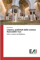 L'epoca, padishah della scienza Nasiraddin Tusi 6200832900 Book Cover