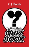 The Disney Classics Quiz Book B0GY535N8G Book Cover