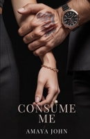 CONSUME ME: Romance Mafieuse Obsessionnelle (French Edition) B0GQJ2C8LN Book Cover