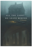 All the Light We Leave Behind B0FXWJ58W2 Book Cover