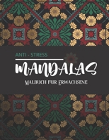 Anti-Stress-Mandalas - Malbuch für Erwachsene: Prächtige Mandalas für den leidenschaftlichen Malbuch Erwachsene und Kinder Anti-Stress und entspannend B08LJV754F Book Cover