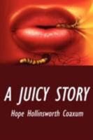 A Juicy Story 1434356698 Book Cover