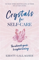 Crystals for Self-Care: The ultimate guide to crystal healing 1529360234 Book Cover