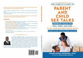 The Parent Guide to The Parent and Child Sex Talks Workbook: Raising Sexually and Relationship Smart Kids B0DYTHGZGM Book Cover