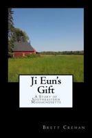 Ji Eun's Gift: A Story of Southeastern Massachusetts 151417765X Book Cover
