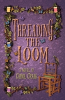 Threading the Loom 1736222767 Book Cover