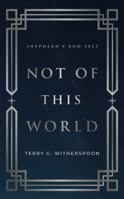 Not Of This World: Shepherd's Rod 2022 0998392340 Book Cover