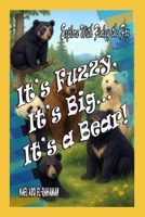 It’s Fuzzy, It’s Big… It’s a Bear! B0FLK9BDVB Book Cover