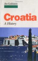 Croatia: A History 1850655251 Book Cover