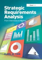 Strategic Requirements Analysis: From Interviews to Models 0367606062 Book Cover