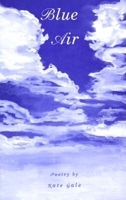 Blue Air: Poems 0963952854 Book Cover