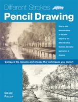 Different Strokes: Pencil Drawing: Unique double demonstrations reveal alternative approaches to pencil drawing 1600580548 Book Cover