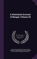 A Statistical Account of Bengal, Vol. 20: Fisheries and Botany of Bengal 1357189664 Book Cover