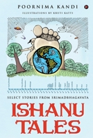 Ishanu Tales: Select stories from Srimadbhagavata 1649837666 Book Cover