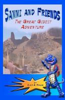 Sammi and Friends - The Great Gidzit Adventure: Sammi and Friends Stories and Adventures 1456588818 Book Cover