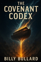 The Covenant Codex: The Exodus Before Genesis B0FFZQ82RD Book Cover
