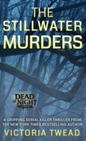 The Stillwater Murders: A gripping serial killer thriller from the New York Times bestselling author (Dead of Night) 192247682X Book Cover
