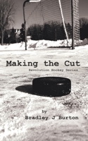 Making the Cut: Revolution Hockey Series 0228832659 Book Cover