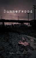 Summerwood 1491705299 Book Cover