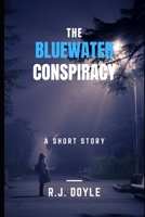 The Bluewater Conspiracy B09PRLRSQD Book Cover