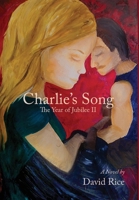 Charlie's Song : The Year of Jubilee II 1684862620 Book Cover