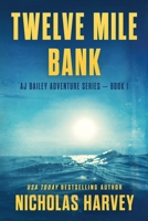 Twelve Mile Bank 0692990461 Book Cover