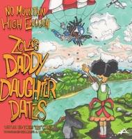 No Mountain High Enough: Zola's Daddy-Daughter Dates 1948145901 Book Cover