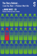 The Story Behind... I Love You, Mum - I Promise I Won't Die 1914228766 Book Cover