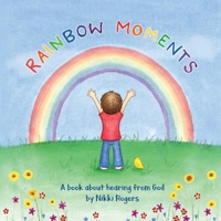 Rainbow Moments 0648356248 Book Cover