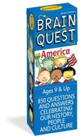 Brain Quest America: 850 Questions & Answers Celebrating Our Nation's History, People & Culture (Brain Quest) 0761133186 Book Cover