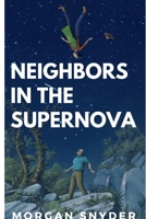 Neighbors in the Supernova 0359141099 Book Cover