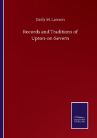 Records and Traditions of Upton-on-Severn 1165481340 Book Cover