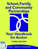 School, Family, and Community Partnerships: Your Handbook for Action