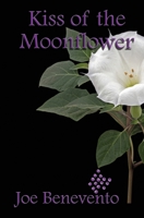 Kiss of the Moonflower 164437286X Book Cover