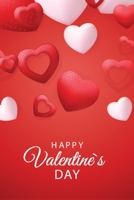 Valentines Day Journal 110 blank lined white pages v12: The Perfect Valentines Day Gifts 1656229188 Book Cover
