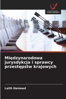 Miedzynarodowa jurysdykcja i sprawcy przestepstw krajowych (Polish Edition) 6209479138 Book Cover