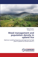 Weed management and population density in upland rice 3659104833 Book Cover