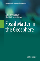 Fossil Matter in the Geosphere 3319115529 Book Cover
