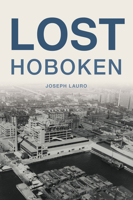 Lost Hoboken 1467159468 Book Cover