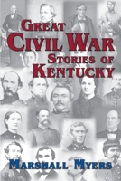 Great Civil War Stories of Kentucky 1935001728 Book Cover
