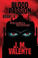 Blood Passion Book V: Rachael's Revenge 1958030198 Book Cover