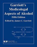 Garriot's Medicolegal Aspects of Alcohol 1933264586 Book Cover