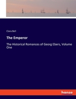 The Emperor: The Historical Romances of Georg Ebers, Volume One 3348097002 Book Cover