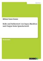Rolle und Stellenwert von Input, Blackbox und Output beim Spracherwerb 3656764808 Book Cover